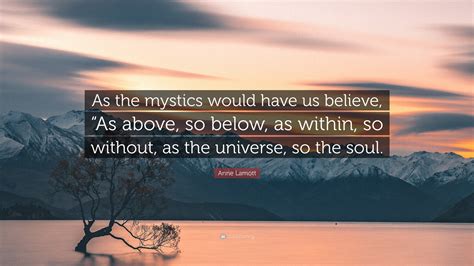 “As above, so below, as within, so without, as the universe, so 